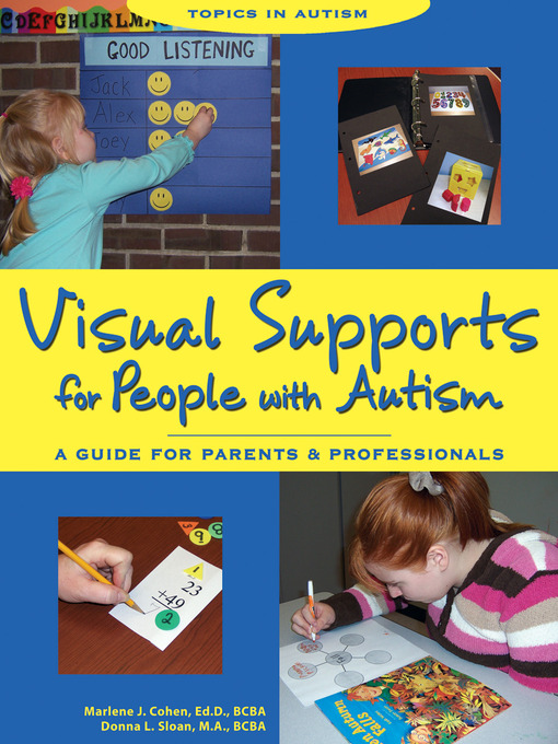 Title details for Visual Supports for People with Autism by Marlene J. Cohen, Ed. D., BCBA - Available